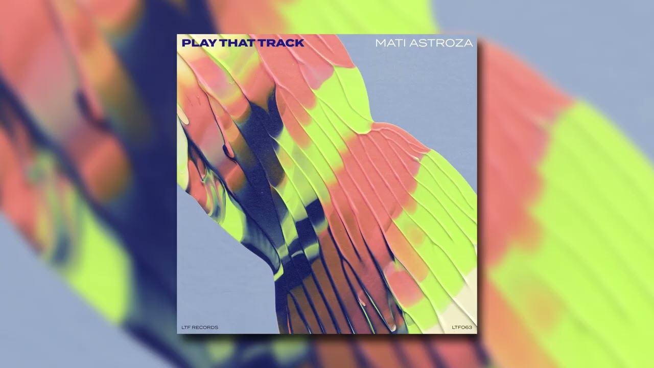 Mati Astroza - Play That Track