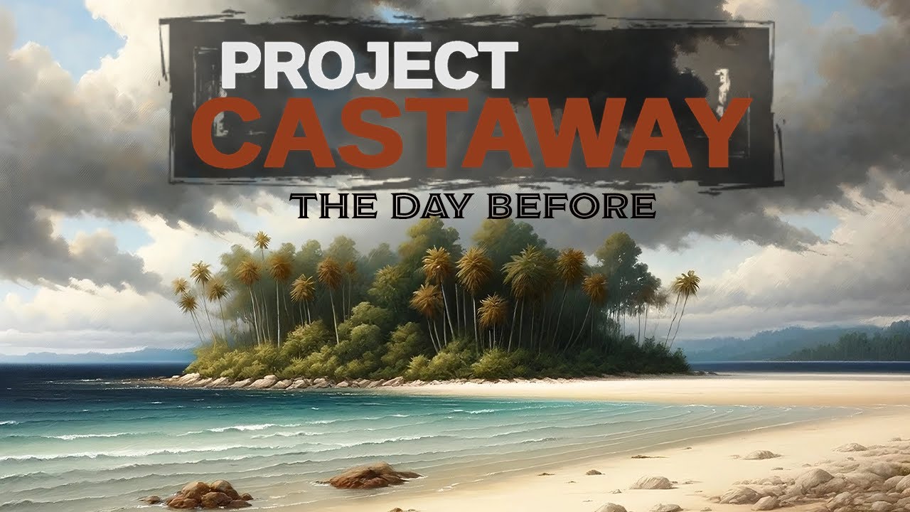 Project Castaway | The Day Before DEMO