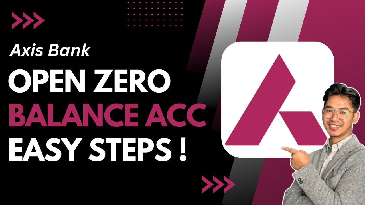 How to Open Zero Balance Account in Axis Bank