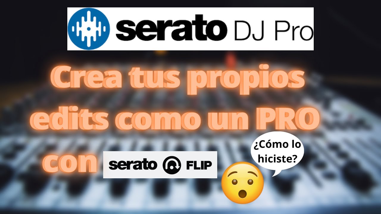 Qué es Serato Flip y cómo lo utilizo?