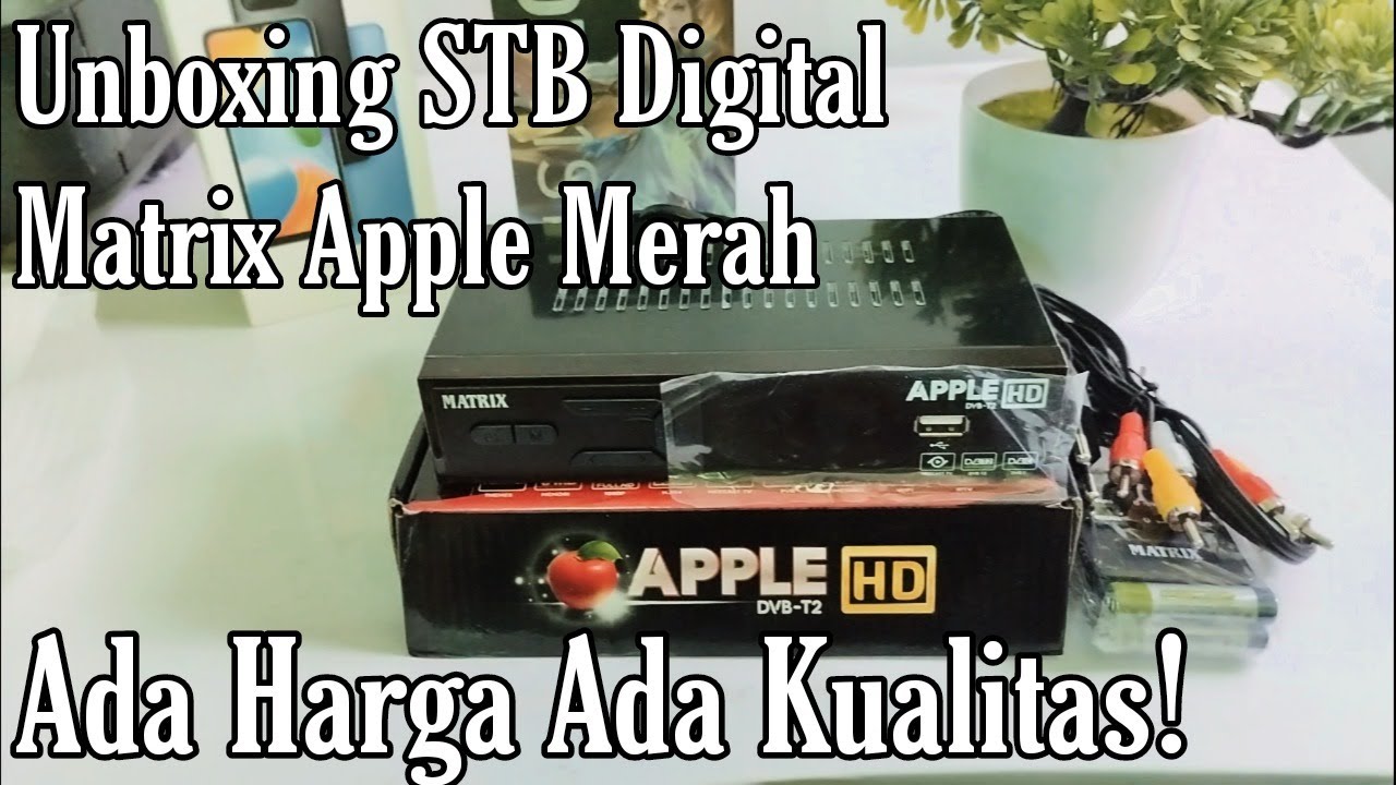 Unboxing & Review Singkat STB Matrix Apple Merah DVB T2