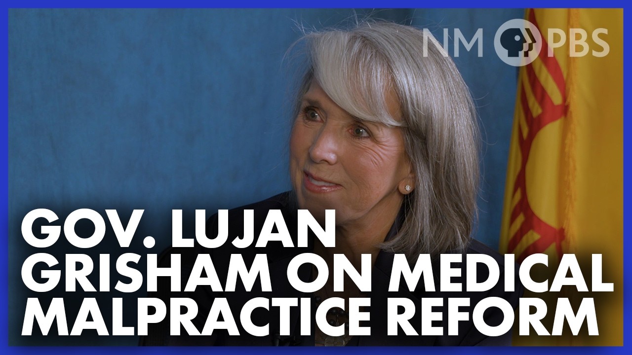 Gov. Lujan Grisham on Medical Malpractice Reform