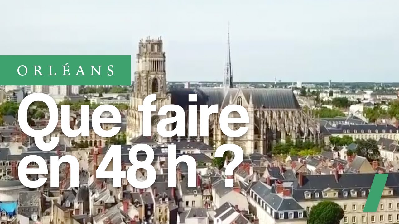 48h à Orléans