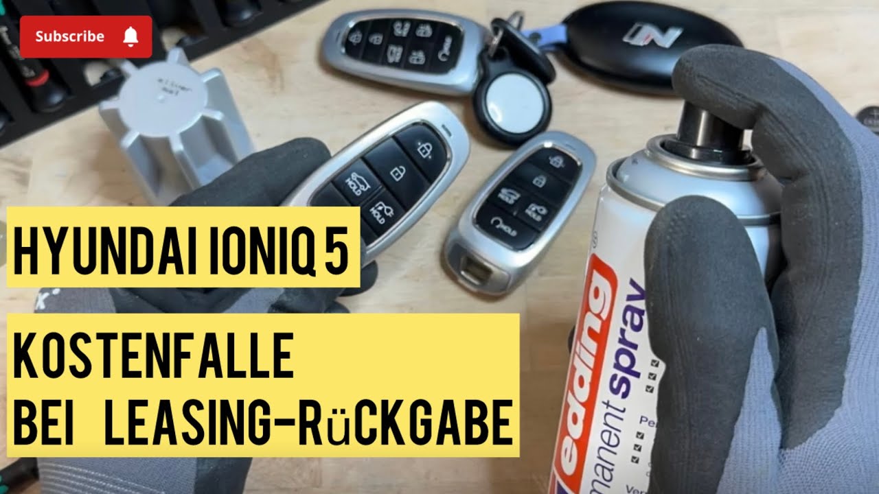 Hyundai Ioniq 5  Tucson Schlüssel - Kostenfalle bei Leasing-Rückgabe -  So vermeidest du sie !