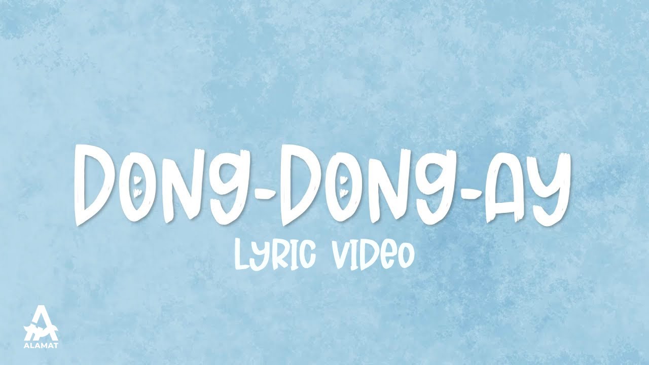 ALAMAT - 'Dong-Dong-Ay' Lyric Video