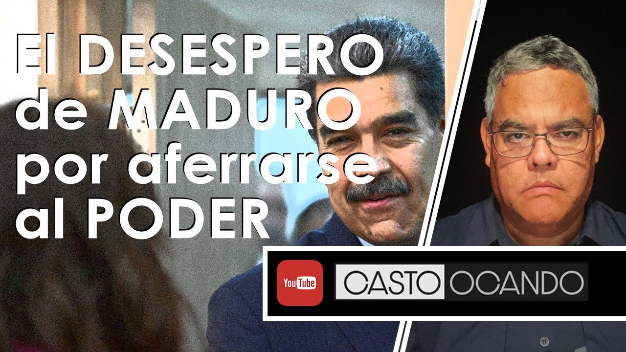 El DESESPERO de MADURO por aferrarse al PODER