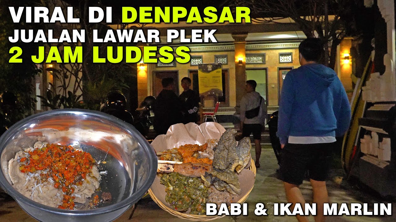 JUALAN LAWAR PLEK HANYA 2 JAM SUDAH LUDES DI DENPASAR - NASI LAWAR BLASEM