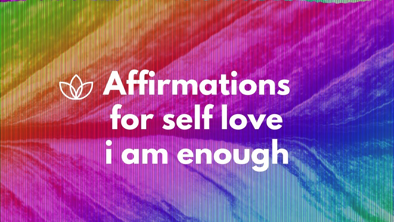 I Am More Than Enough Affirmations | Feel and Be Enough | Affirmations to Keep Feeling Good Enough