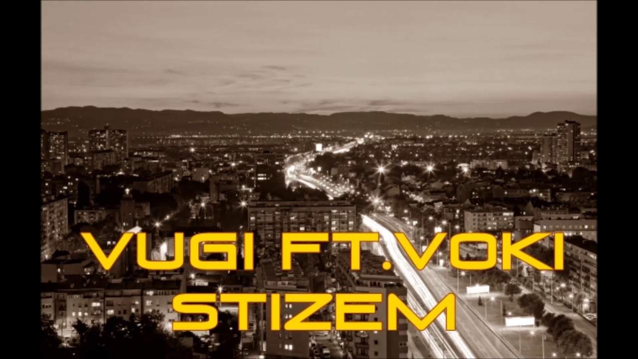 VUGI - STIŽEM FEAT. VOKI (OFFICIAL AUDIO 2017)