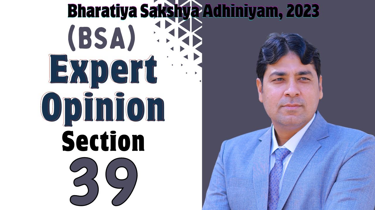 Expert Opinion Part I | Section 39 of BSA | Bhartiya Sakshya Adhiniyam, 2023 Lecture 36.