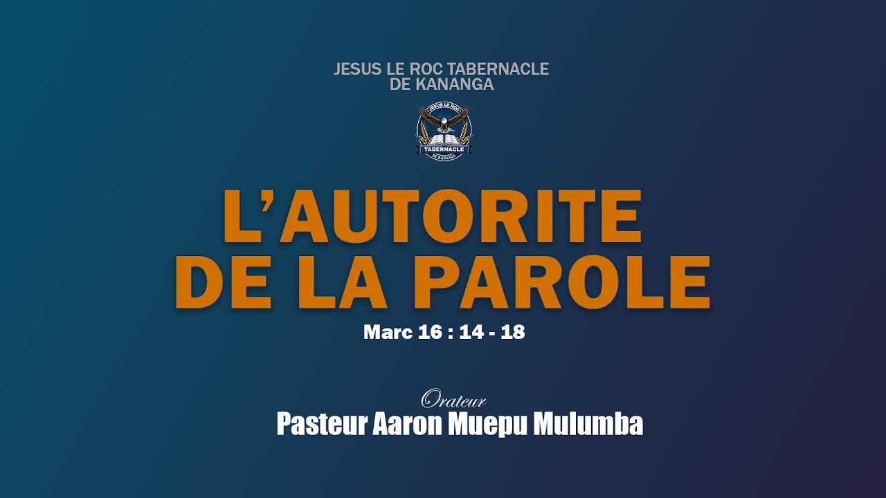 Thème: L'Autorité de la Parole ! Pasteur Aaron MUEPU MULUMBA,  Dimanche 27 avril 2025 matin