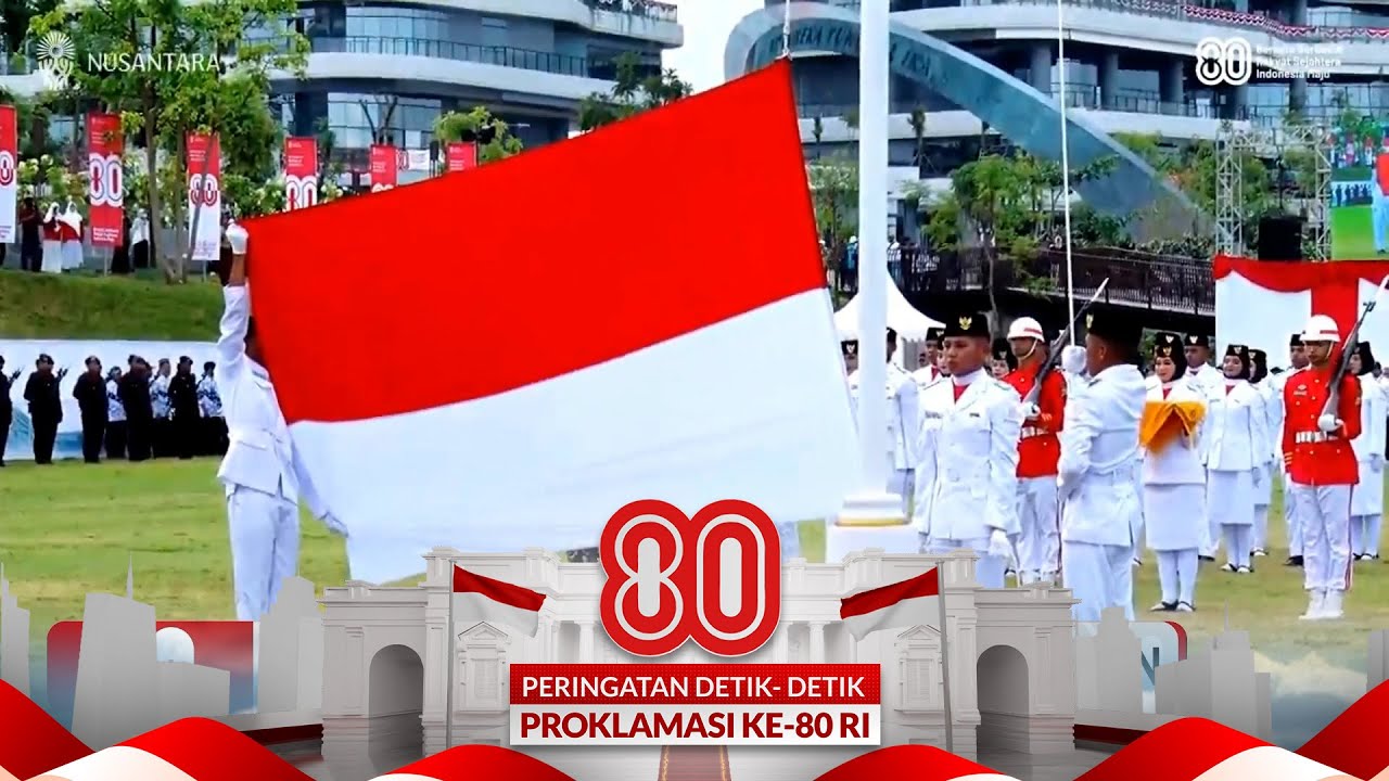 Detik Berharga! Seluruh Mata Tertuju Pada Pengibaran Sang Saka Di IKN | Peringatan Detik-Detik