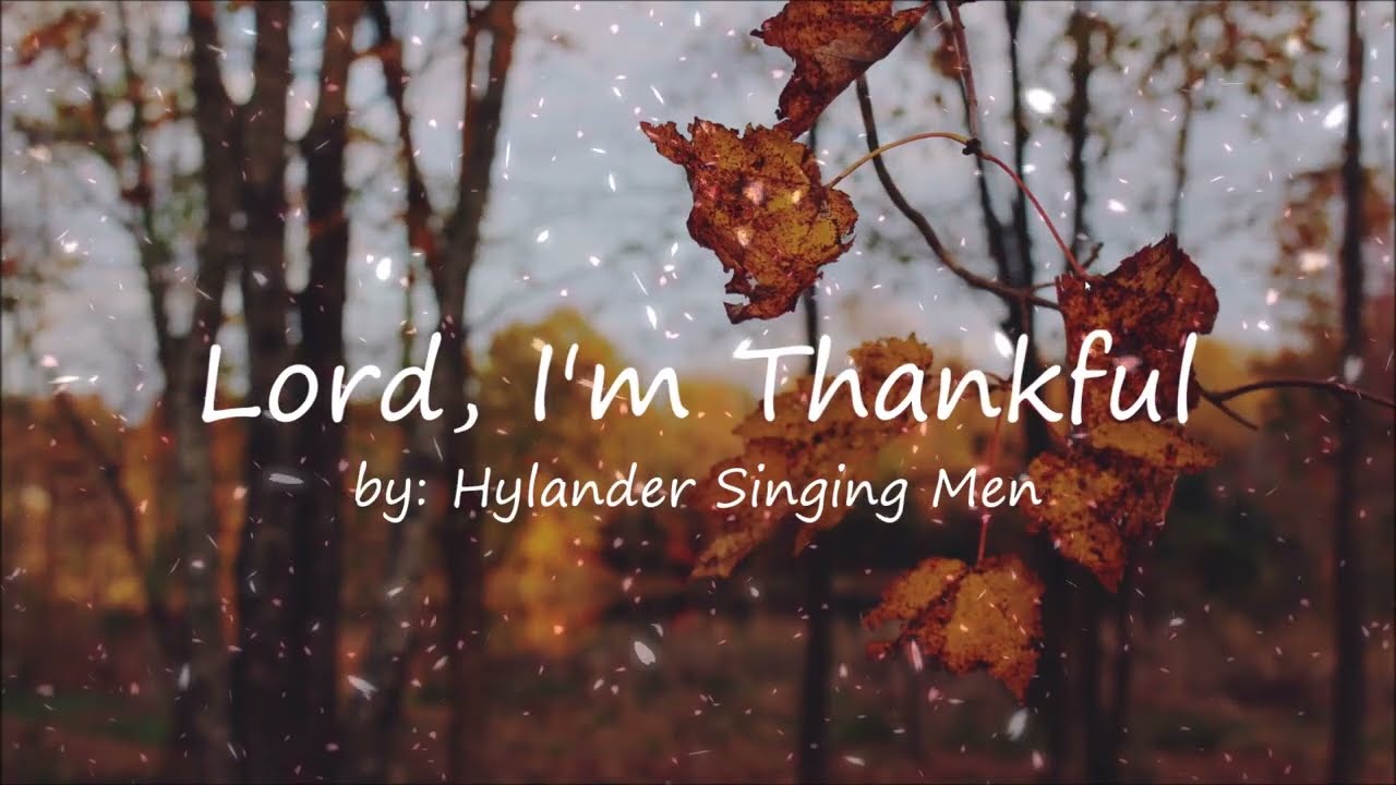 Lord, I'm Thankful Lyrics