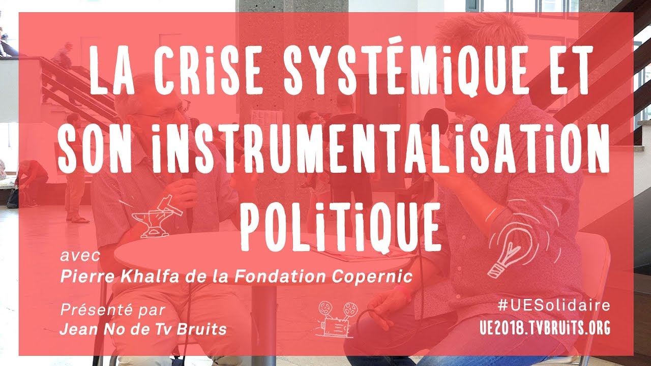 La crise systémique et son instrumentalisation politique - #UEsolidaire