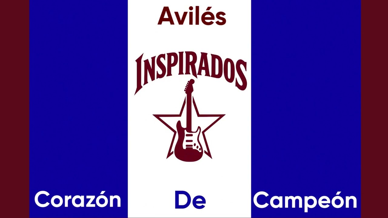 Inspirados-Coraz&oacute;n de campe&oacute;n(Real Avil&eacute;s )