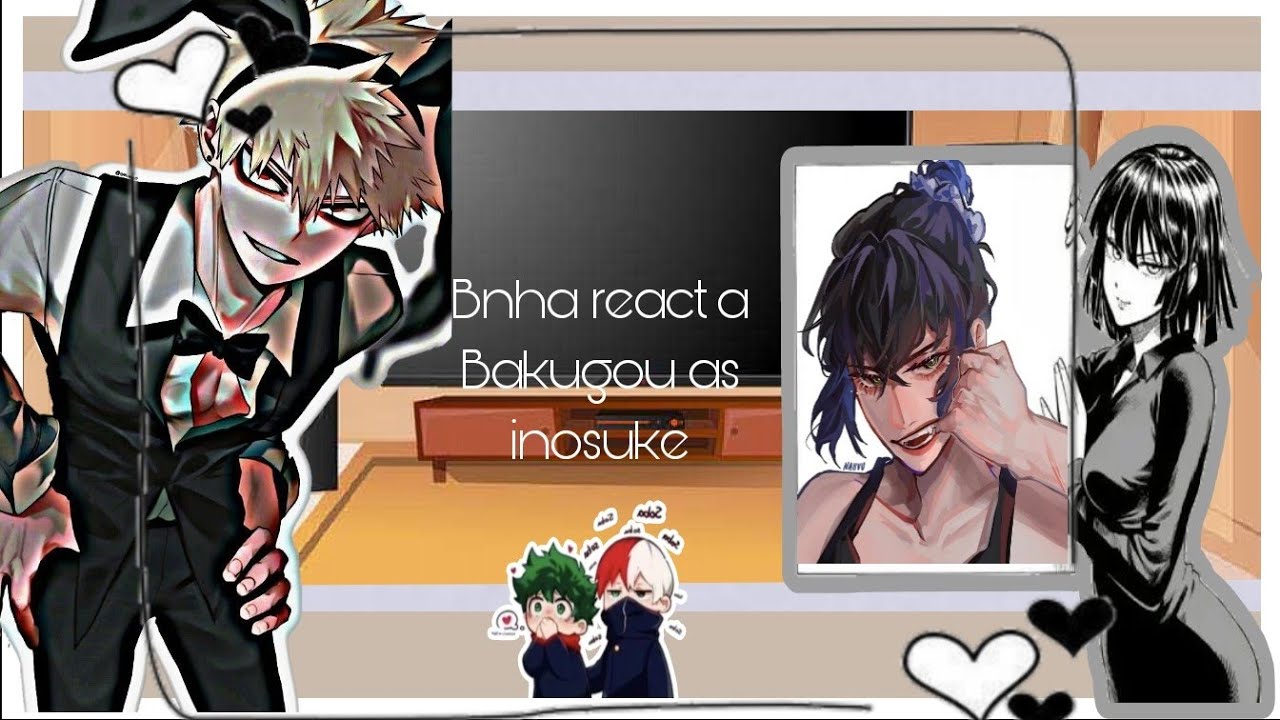 Bnha react to Bakugou as inosuke🌺🌺