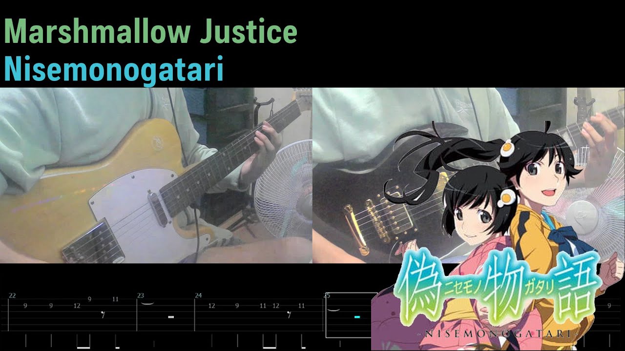 [TABS] Marshmallow Justice  - Eri Kitamura (喜多村 英梨) | Nisemonogatari (偽物語) OP Guitar Cover
