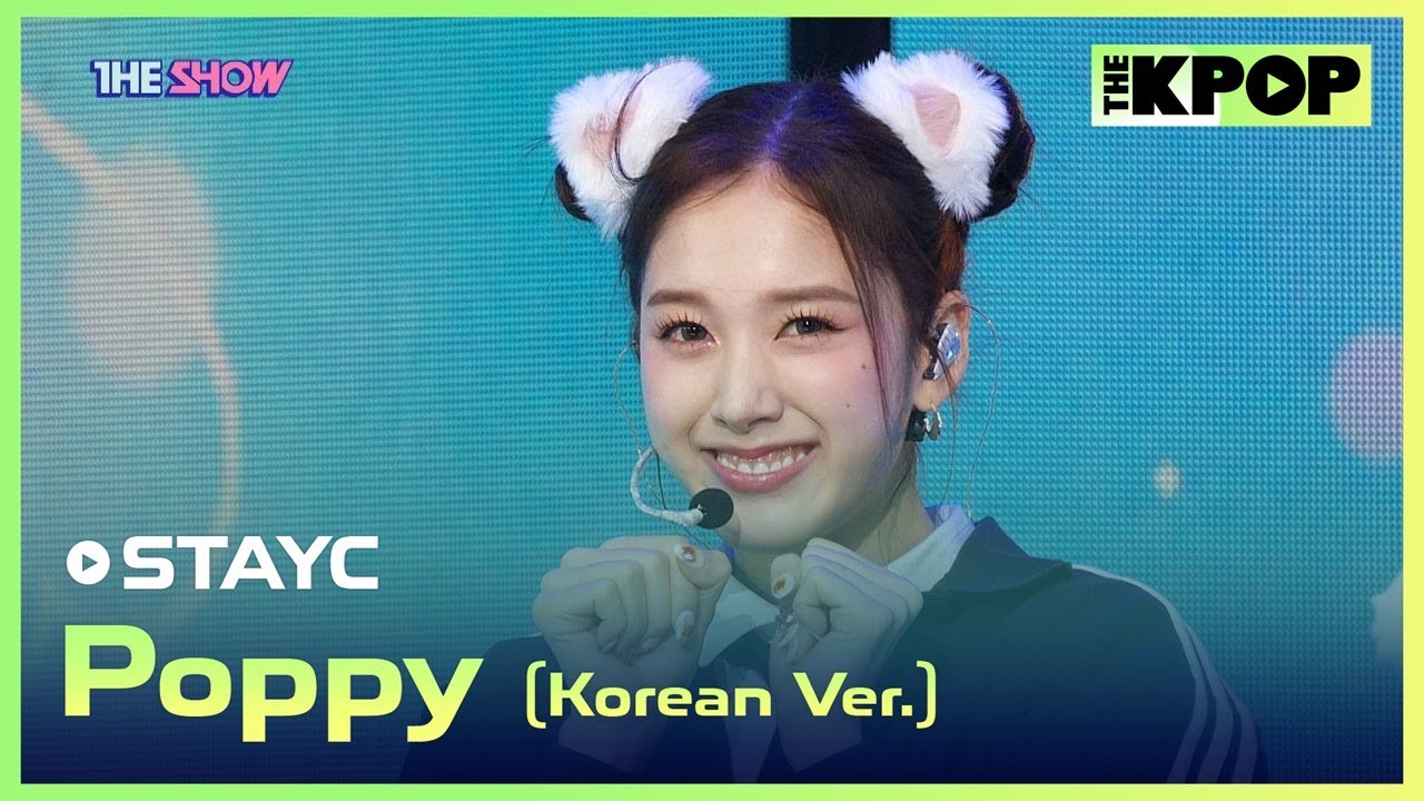 STAYC, Poppy (Korean Ver.) (스테이씨, Poppy (Korean Ver.)) [THE SHOW 230221]