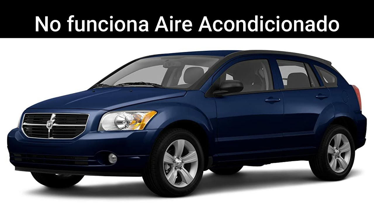 NO funciona el Aire Acondicionado de mi Auto.  Diagnóstico Dodge Caliber