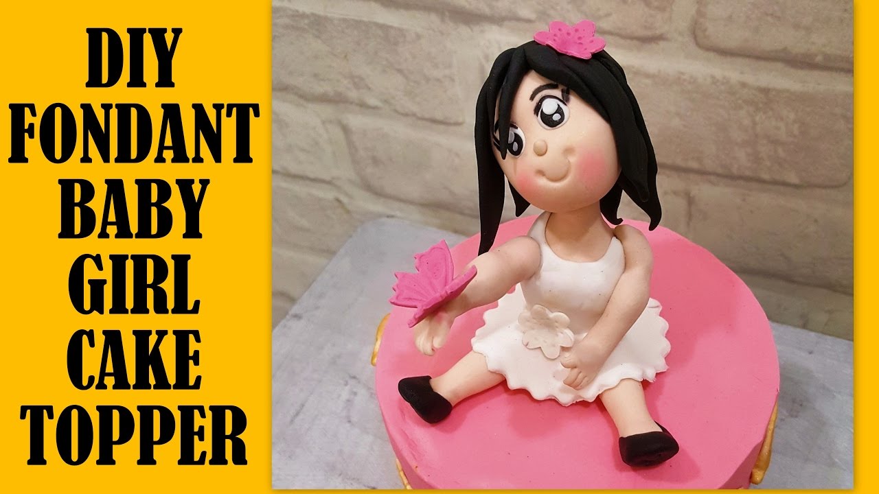 Fondant Baby Girl Cake Topper | Figurine Modelling | Tutorial