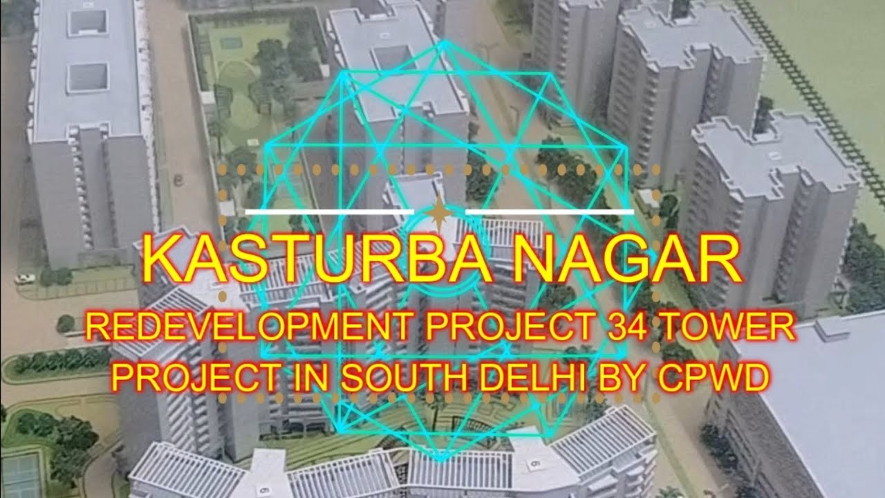 Kasturba Nagar Redevelopment Project Project Under-construction and demolition Stage