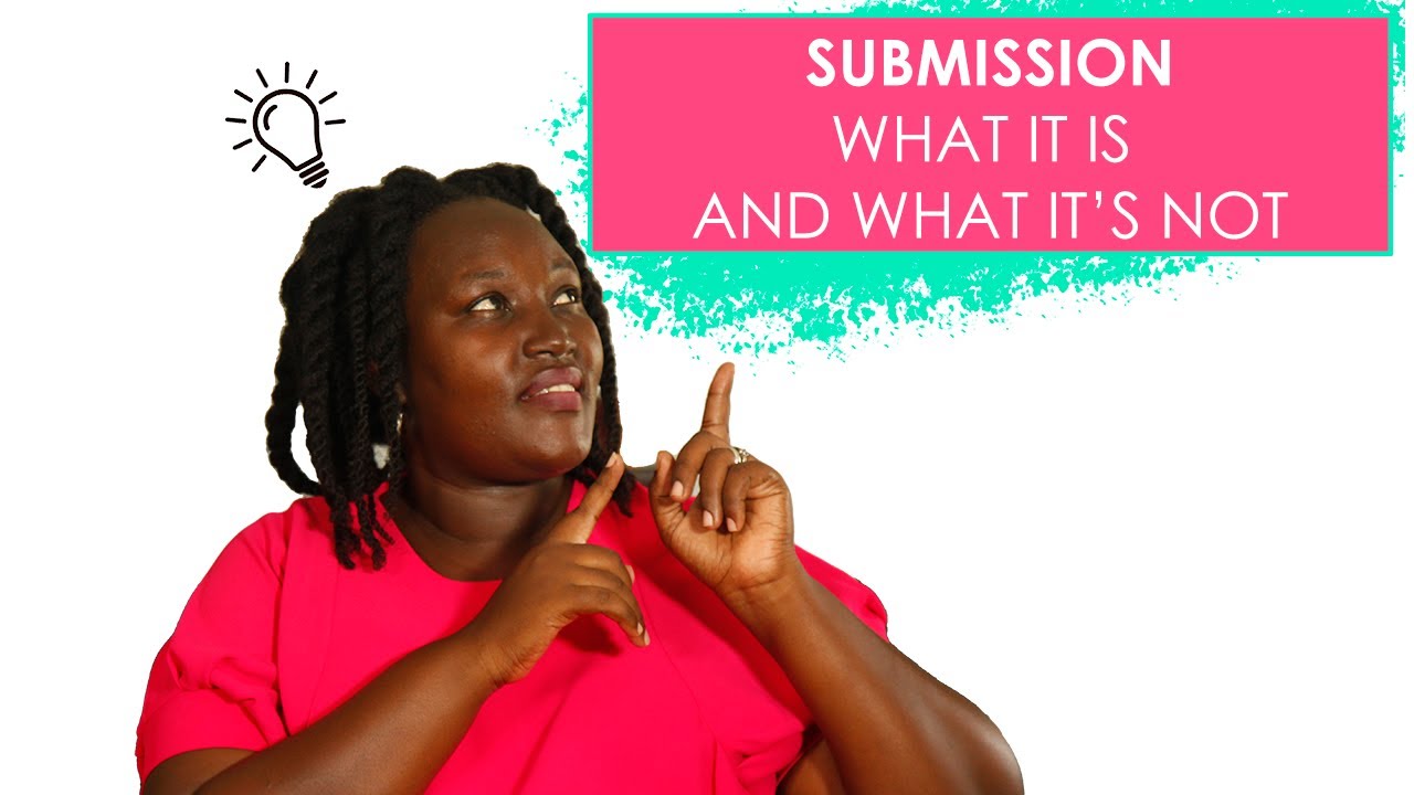 SUBMISSION IN MARRIAGE|WHAT IT IS & WHAT IT