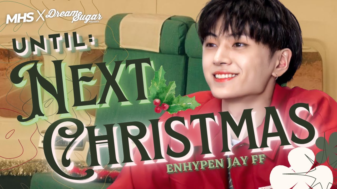 ❄oneshot :「EN‒ PARK JAY」❝Until: Next Christmas❞ || ᴍʜs✕ᴅsᴘ ᴄᴏʟʟᴀʙ ||