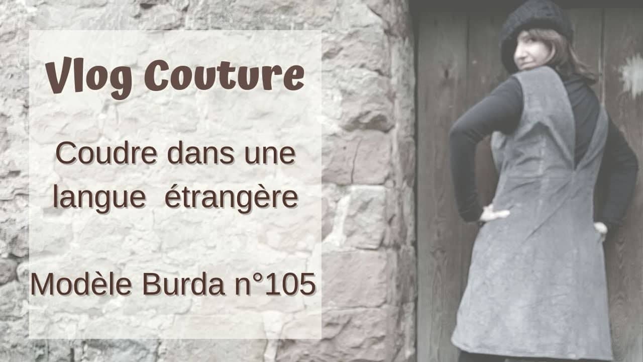 Vlog couture: coudre la robe 105 (Burda novembre 2021) dans une langue étrangère!