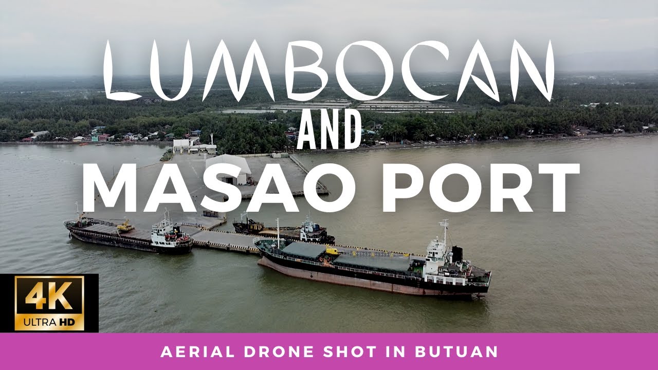 [4K] Ultra HD: Cinematic Aerial Shot in BUTUAN LUPAD #5 Lumbocan and Masao Port