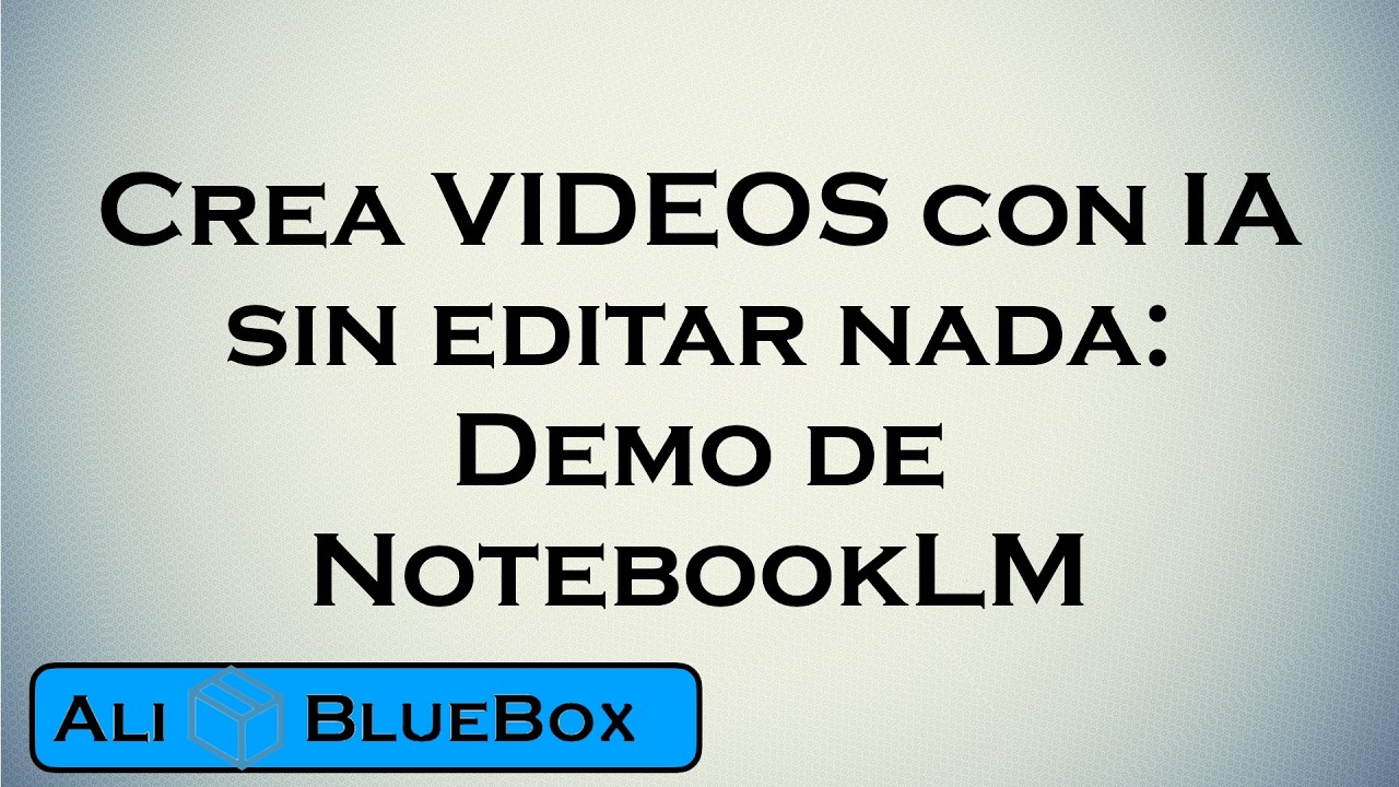 Crea VIDEOS con IA sin editar nada: Demo de NotebookLM