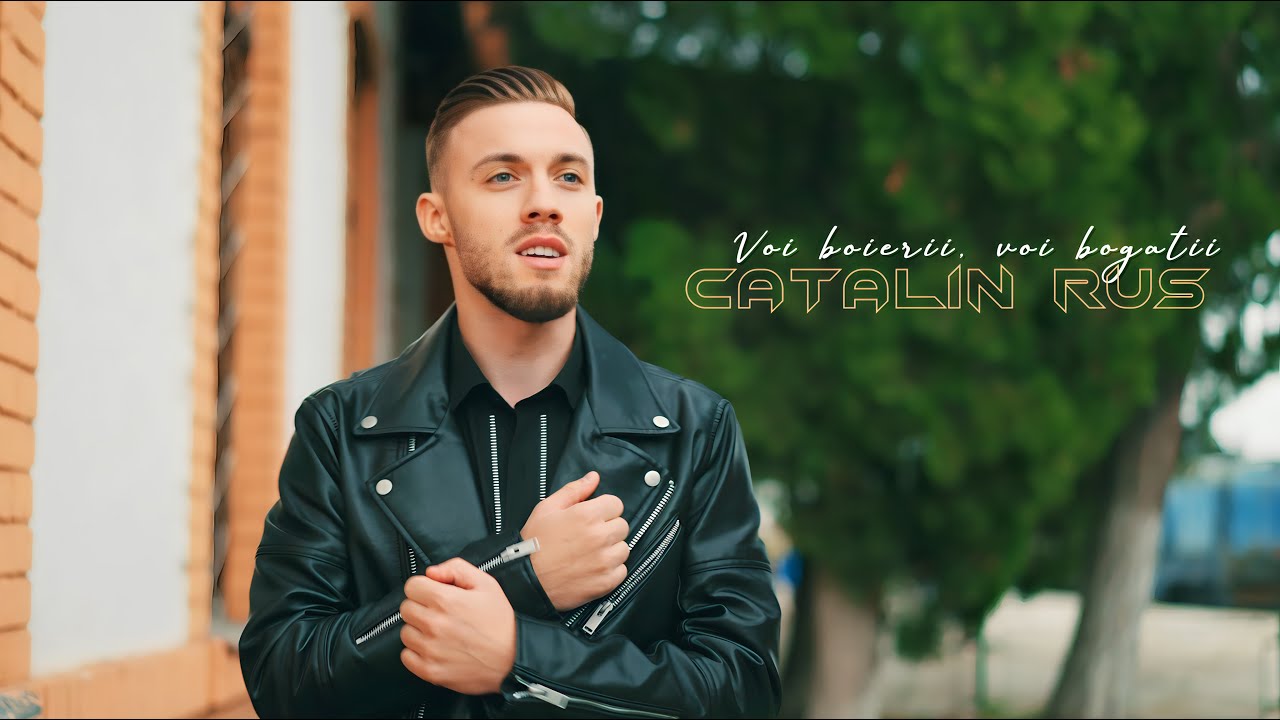 Catalin Rus - Voi boierii, voi bogatii || Official Video
