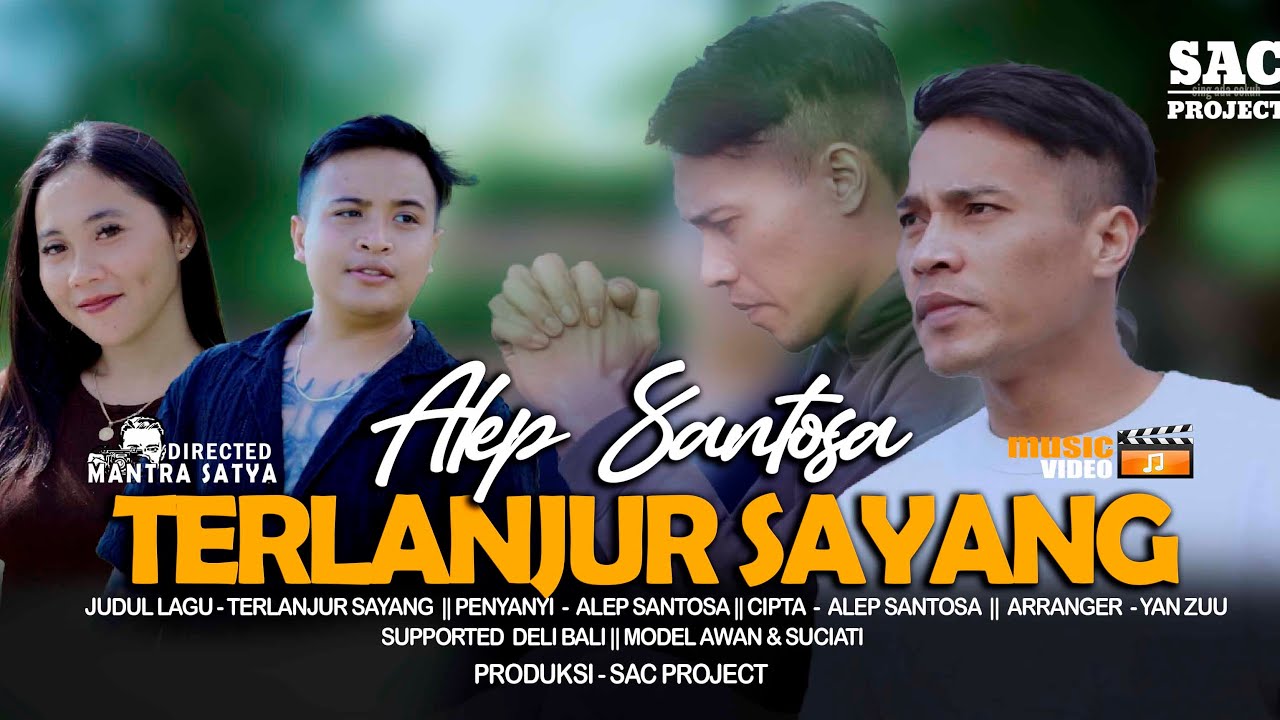 Terlanjur Sayang - Alep Santosa (Official Music Video) | SAC Project