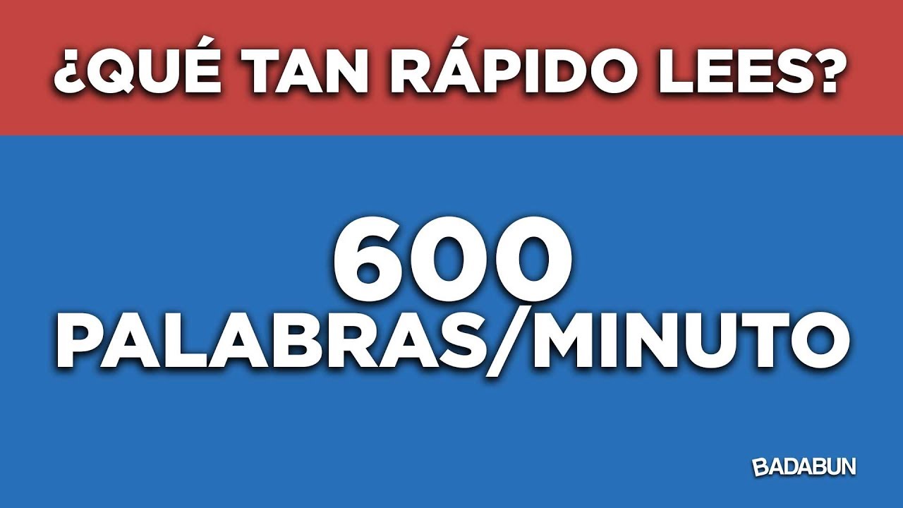 Test: &iquest;Qu&eacute; tan r&aacute;pido crees que lees?