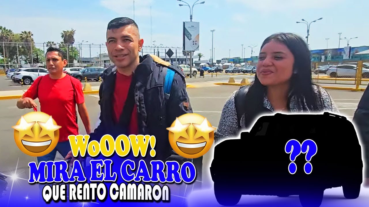 QUE CHULADA DE CARRO RENTO CAMARON. QUE BUENA ONDA SON LOS PERUANOS, nos han recibido muy bien.