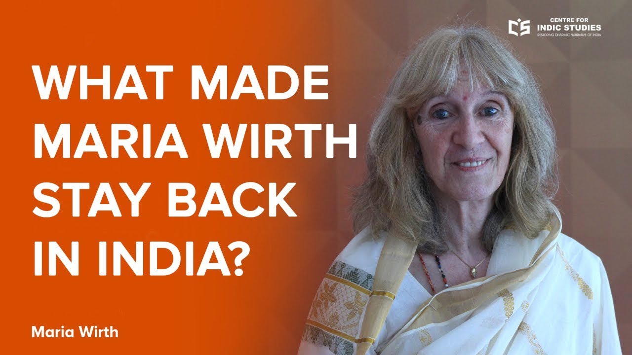 Why I stayed back in India? - Maria Wirth - IndicClips
