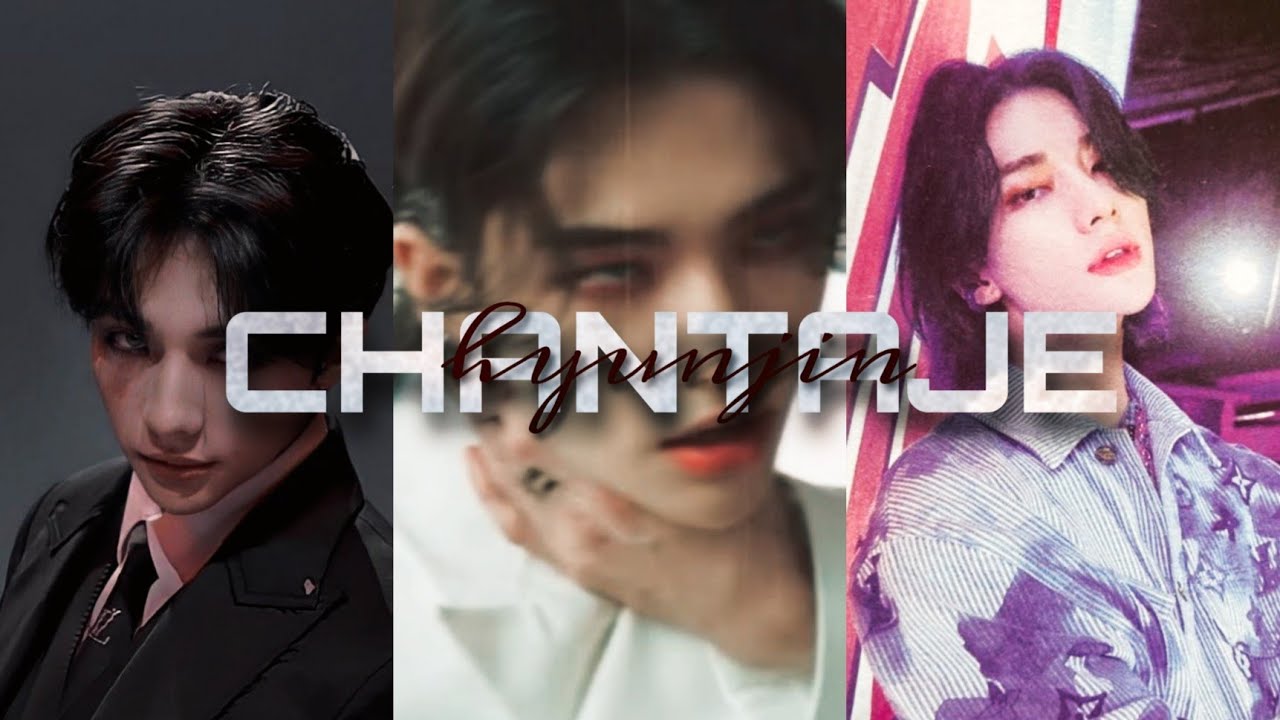 [FMV] Hwang Hyunjin — Chantaje