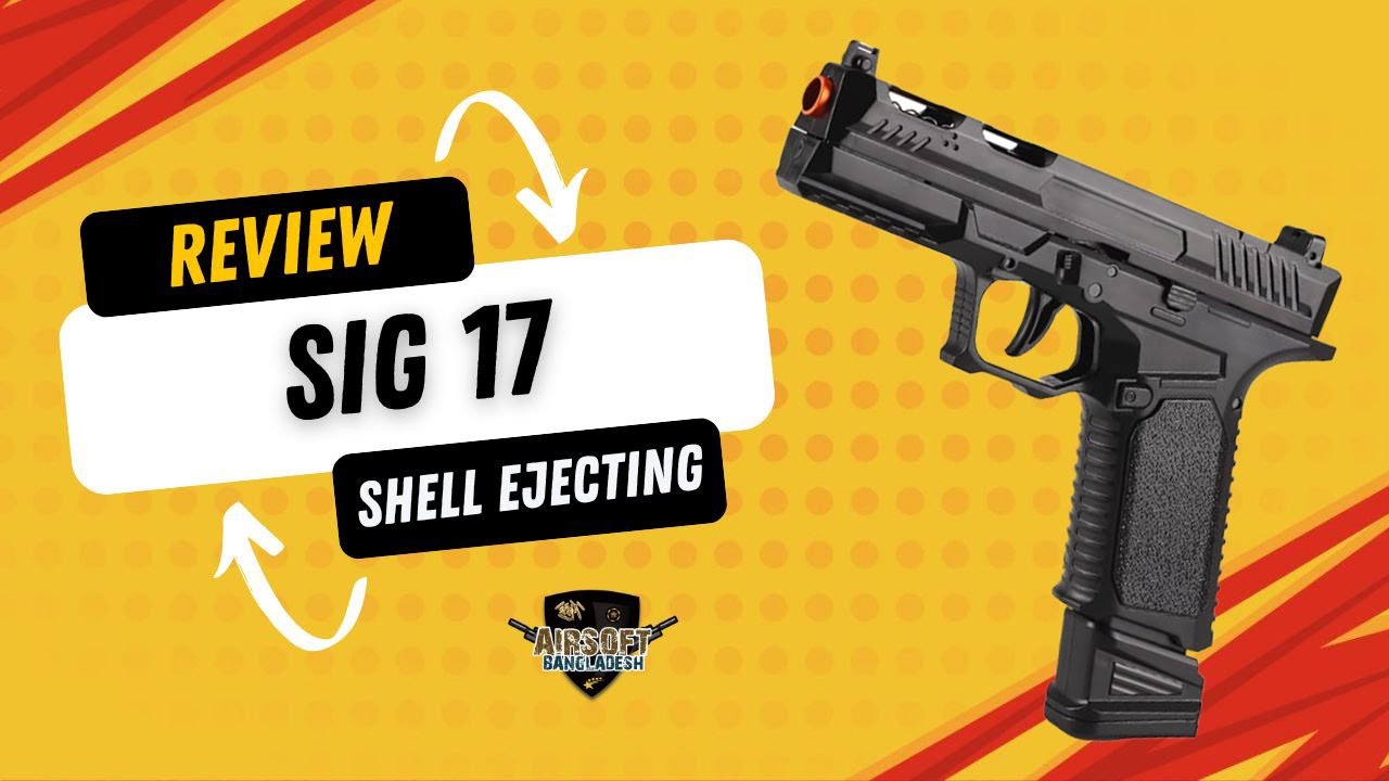 Sig 17 (Shell Ejecting) Pistol #airsoft