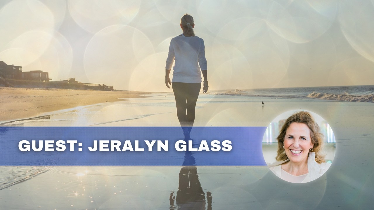 A Journey To Conscious Living: with Jeralyn Glass