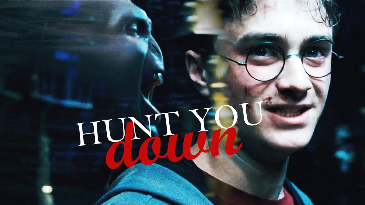 ►Harry Potter - Hunt You Down [TPC]