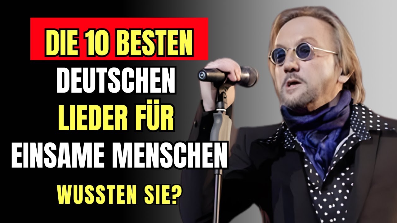 Die 10 besten deutschen Lieder für einsame Menschen