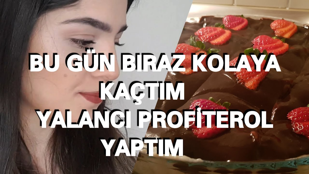 BU GÜN BIRAZ KOLAYA KACTIM || FIRINSIZ TATLI || YALANCI PROFITEROL || VLOG