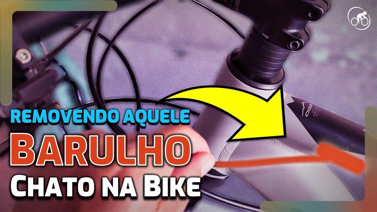 COMO TIRAR BARULHO CHATO DA BICICLETA com cabeamento interno