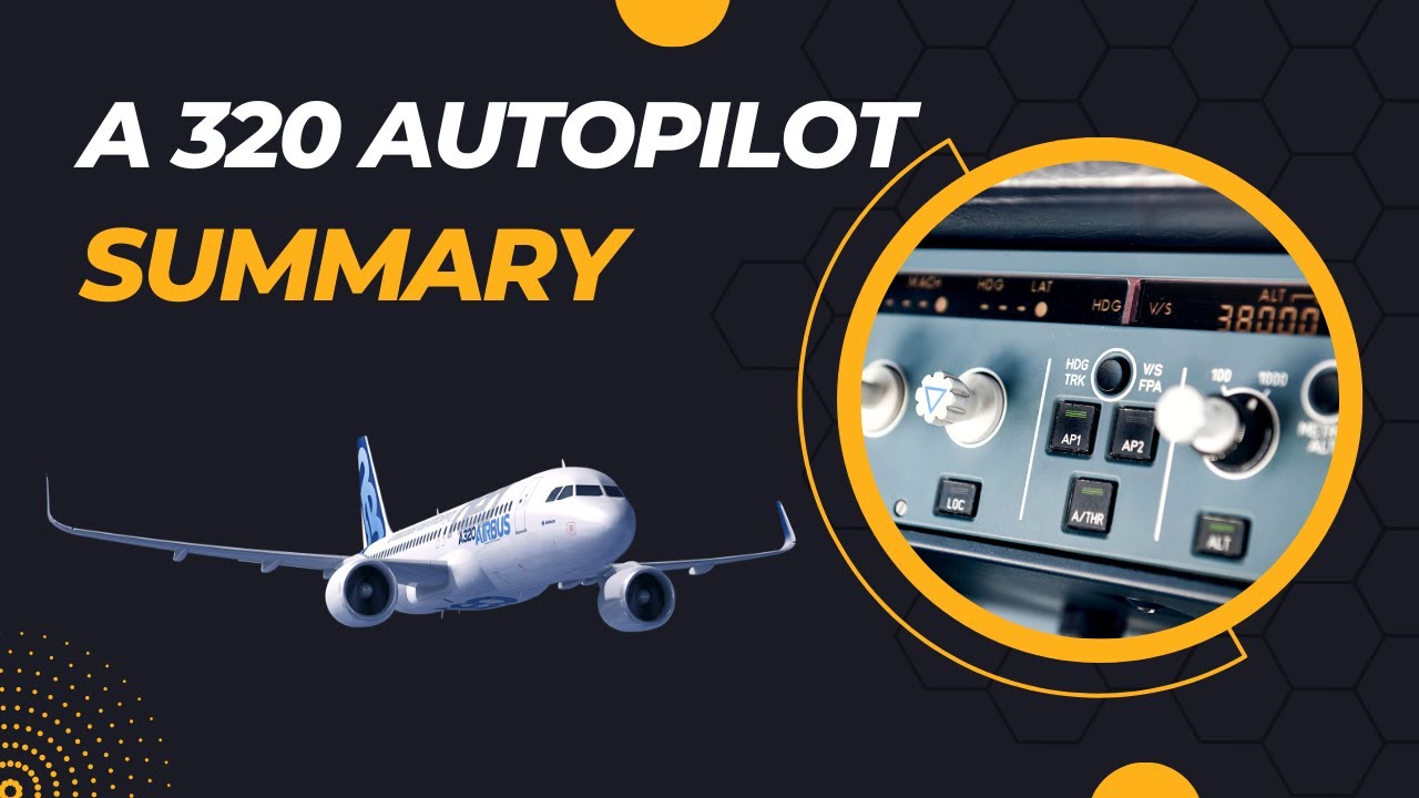 A320 Autopilot system Summary part 1| Airbus A 320 | Autopilot System Summary