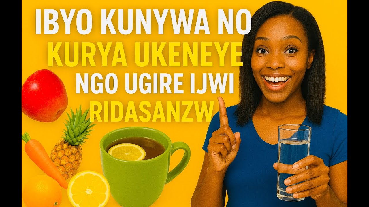 KWIGA KURIRIMBA: IBINTU 7 BYO KURYA NO KUNYWA UKAGIRA IJWI RIDASANZWE