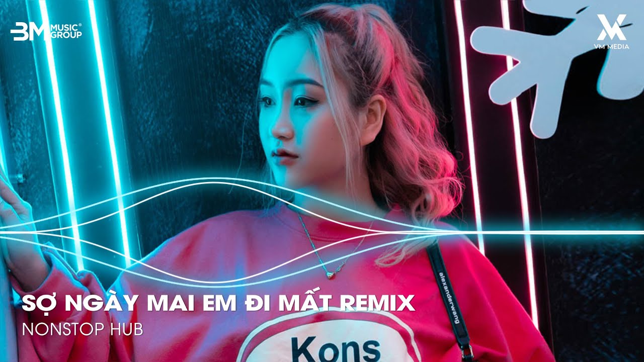 Sợ Ngày Mai Em Đi Mất Remix ♫ Ngày Mai Em Đi Mất Remix - BXH Nhạc Remix Hot Trend TikTok 2025