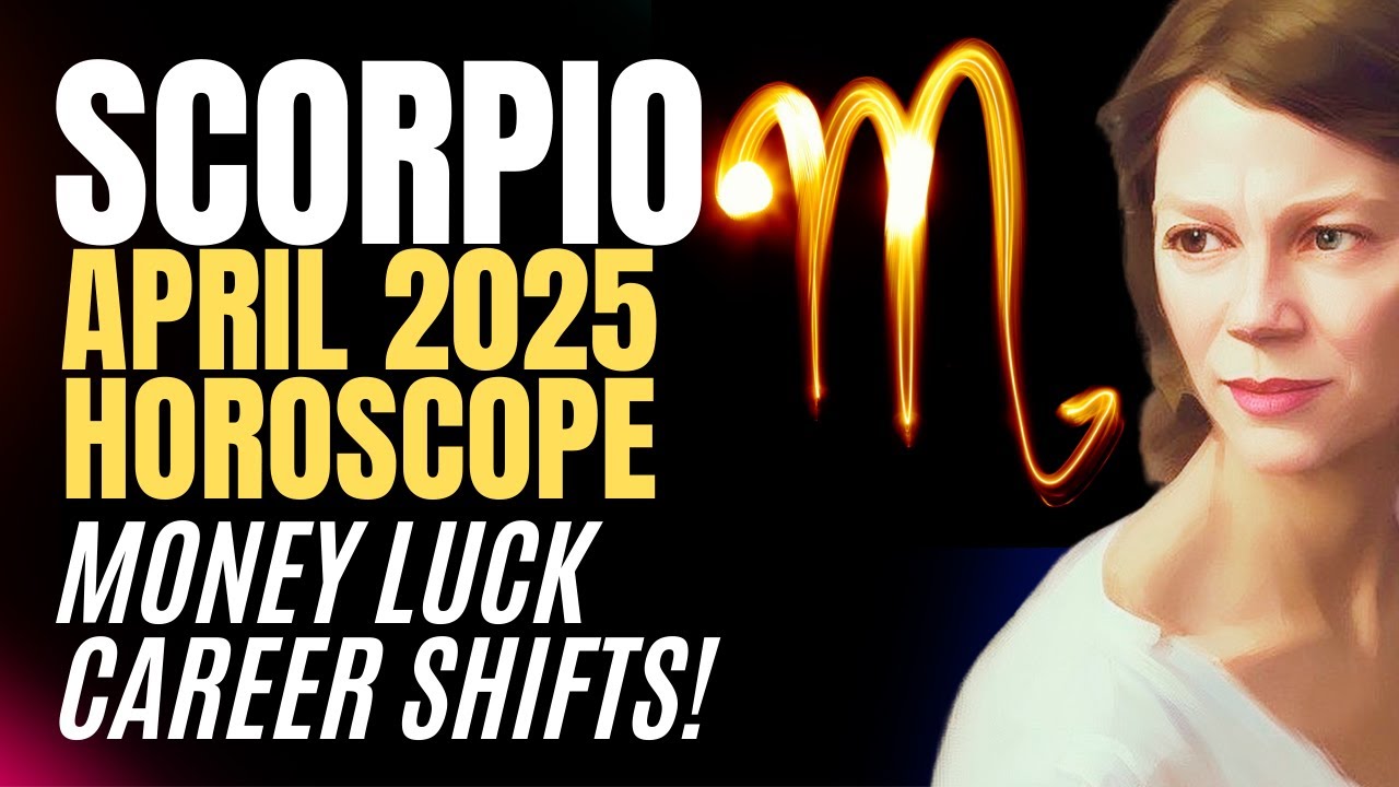 Big Shifts in Career and Luck in Finances 🔆 SCORPIO APRIL 2025 HOROSCOPE