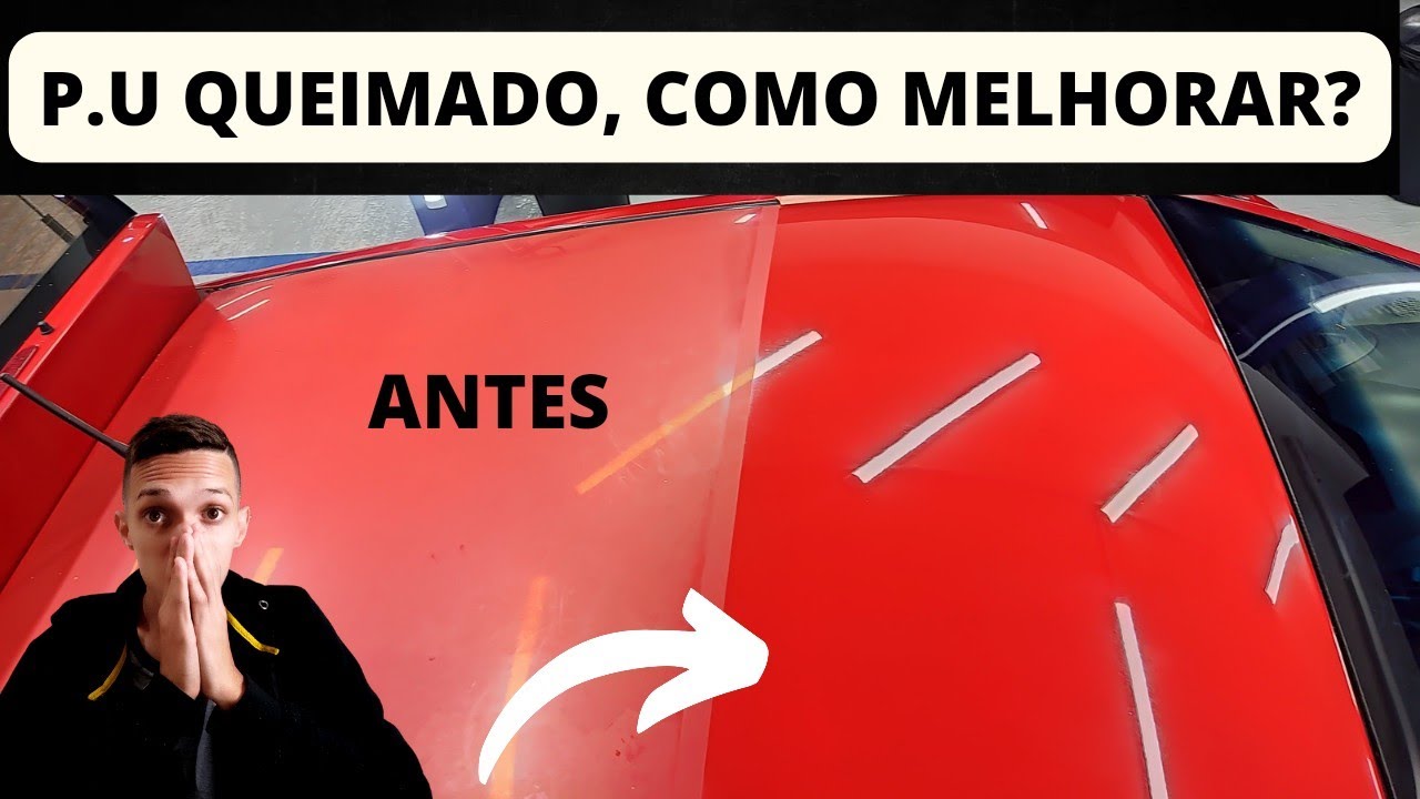 PINTURA P.U  QUEIMADA! TEM JEITO?! TEM COMO MELHORAR ?! TEM SOLUÇÃO?!