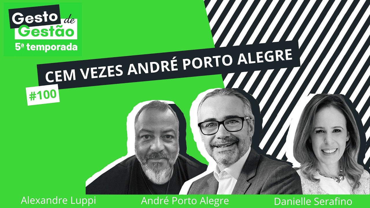 Cem vezes André Porto Alegre - 100 Gesto de Gestão