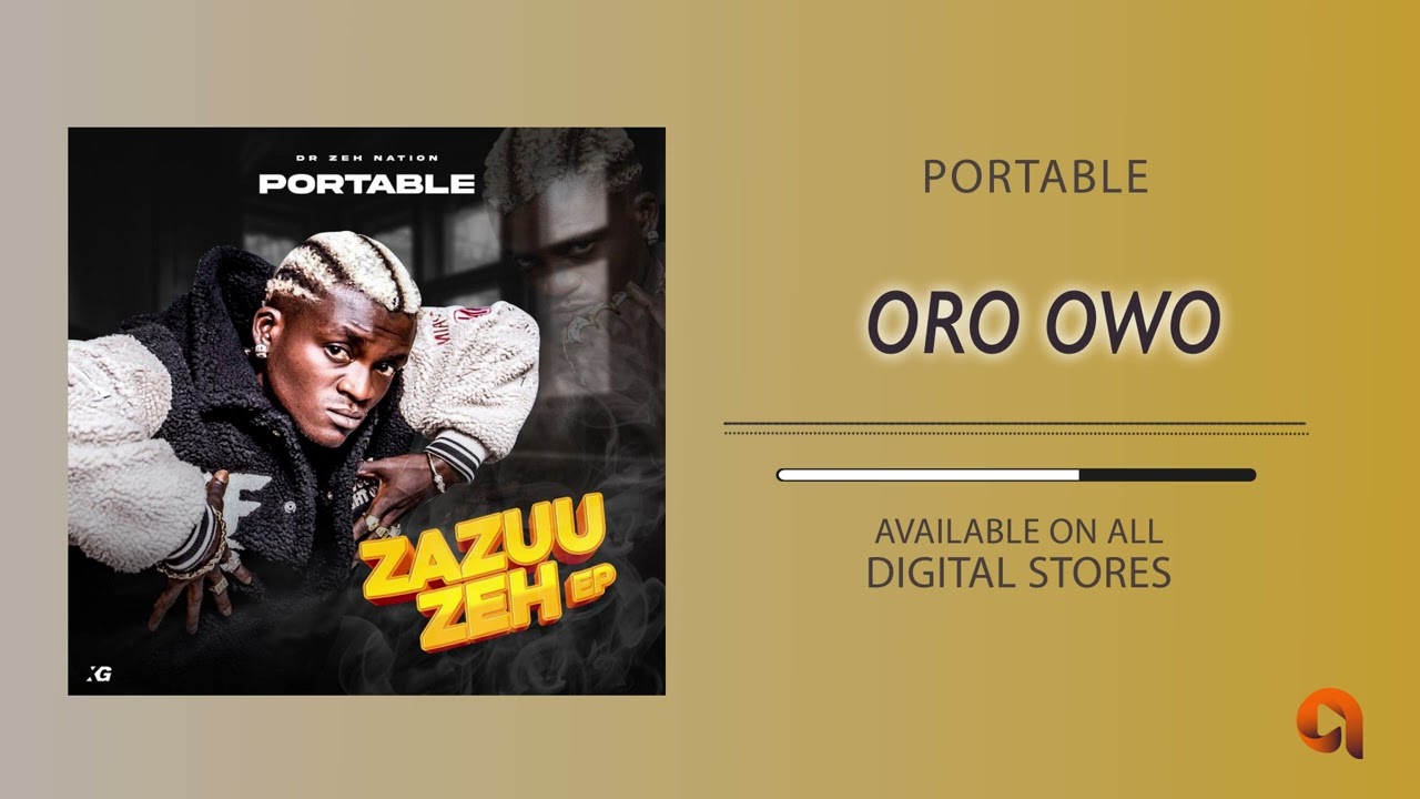 Portable - Oro Owo - (Zazuu Zeh EP) [Official Audio]
