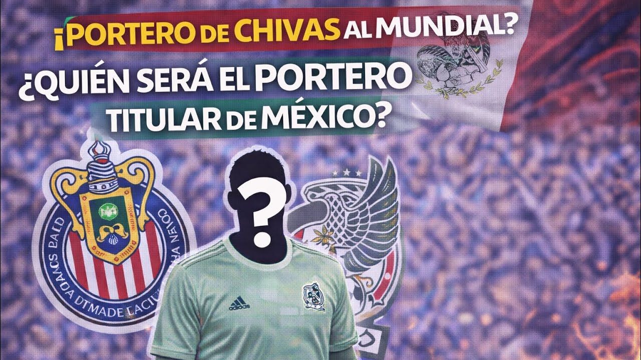 Ochoa Malagon o tala ? Portero para el mundial 